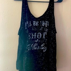 I’ll be your shot of whiskey tank